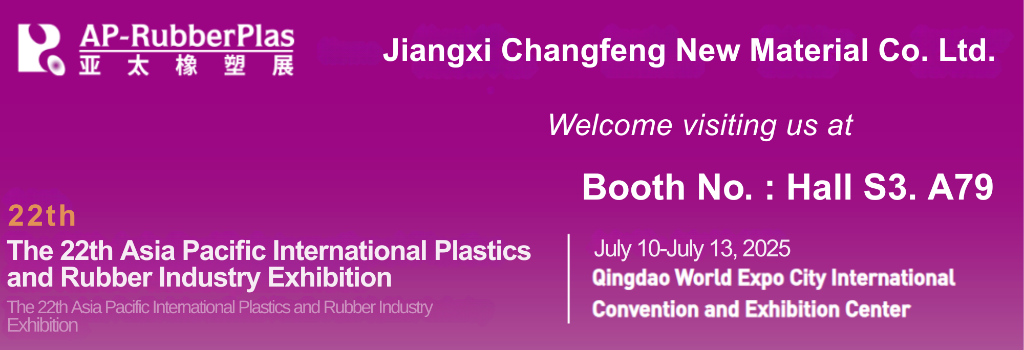 AP-rubberplas Exhibition in 2025/7/10~2025/7/13 at Qingdao, booth number: Hall S3.A79. 